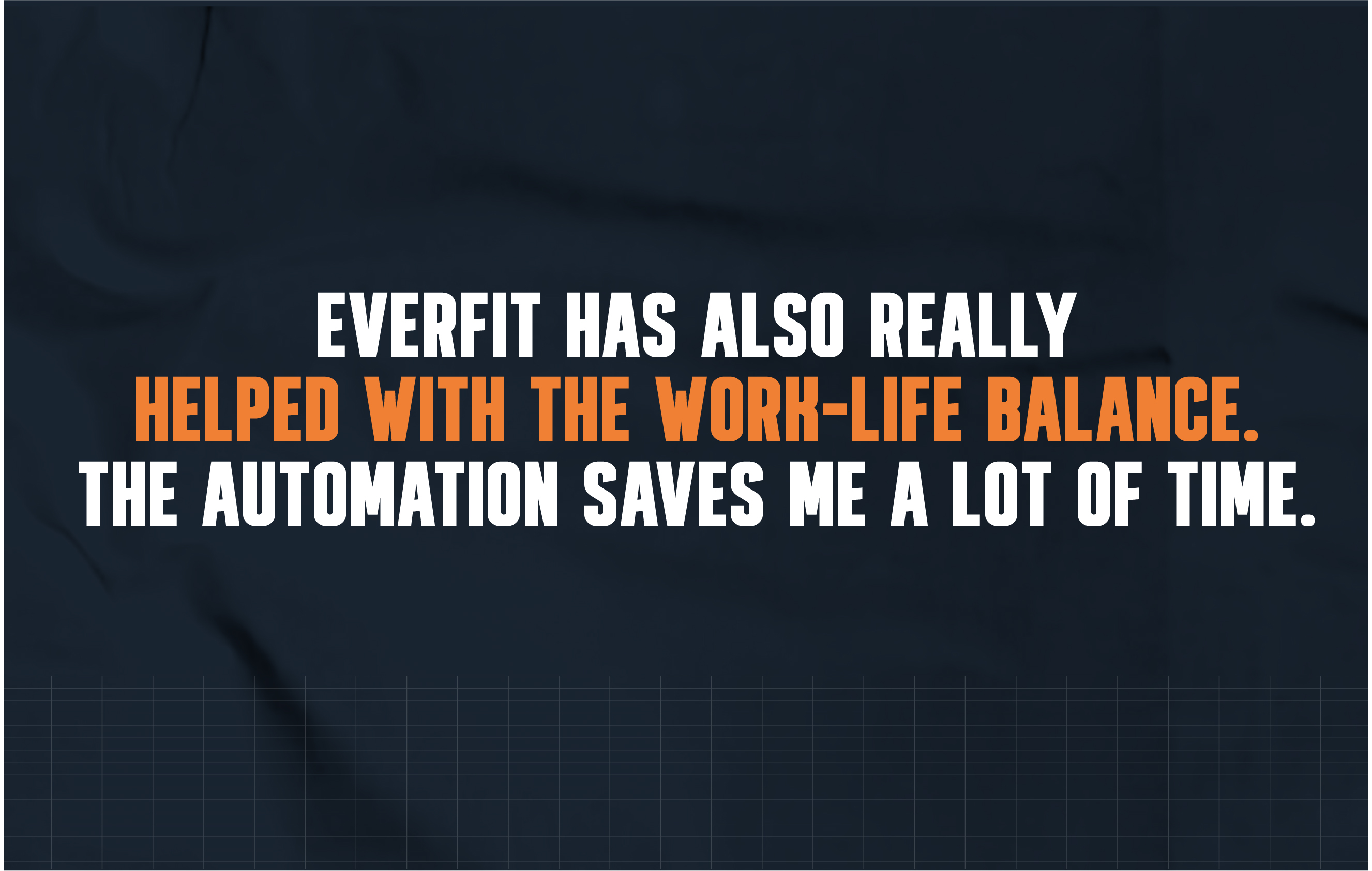 Using Everfit helps online personal trainers achieve work-life balance since its automation saves them a lot of time