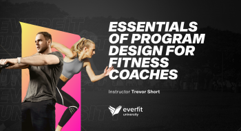 “Essentials of Program Design” Series for Fitness Coaches