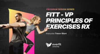 FITT – VP Principles of Exercises Rx (Intensity, Total volume, Aerobic program design, Rest-time)