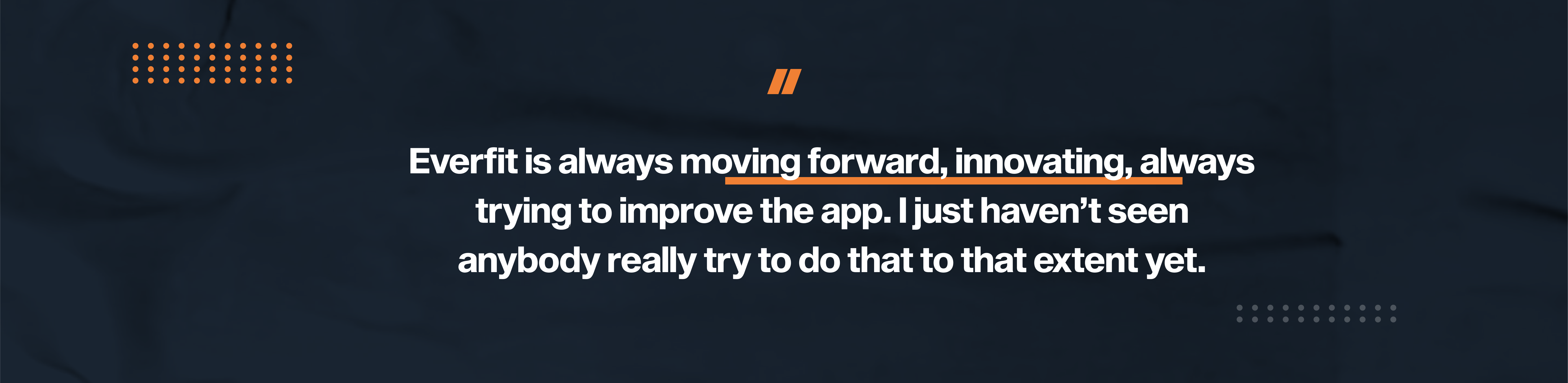 Patryk states that Everfit is always moving forward and trying to improve the app to help online training business success