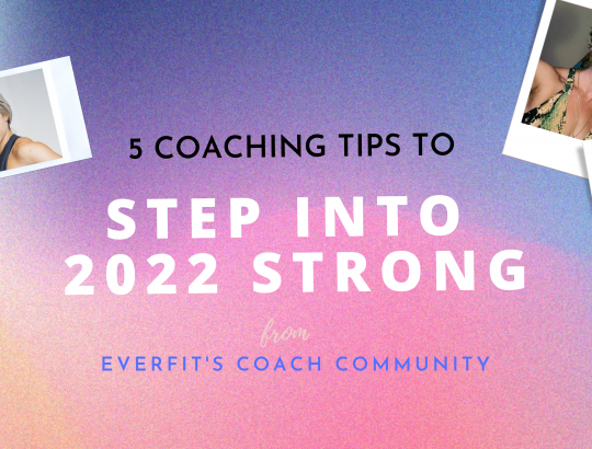 5 Tips from Everfit Coaches to Step into 2022 Strong 🔥