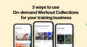 3 ways to use On-demand Workout Collections for your training business