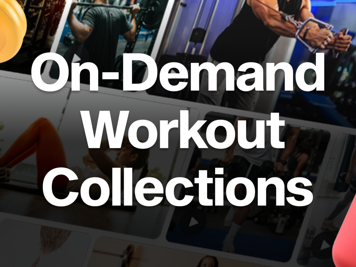 On-demand Workout Collections is here!