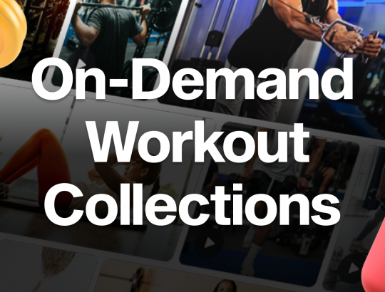 On-demand Workout Collections is here!