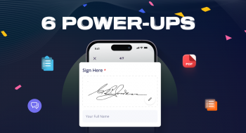 6 New Power-Ups: E-Signature with Forms, Schedule a Forum Post, Group Tags, and more!