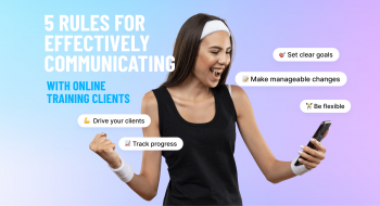 Five Rules for  Effectively Communicating with Online Training Clients