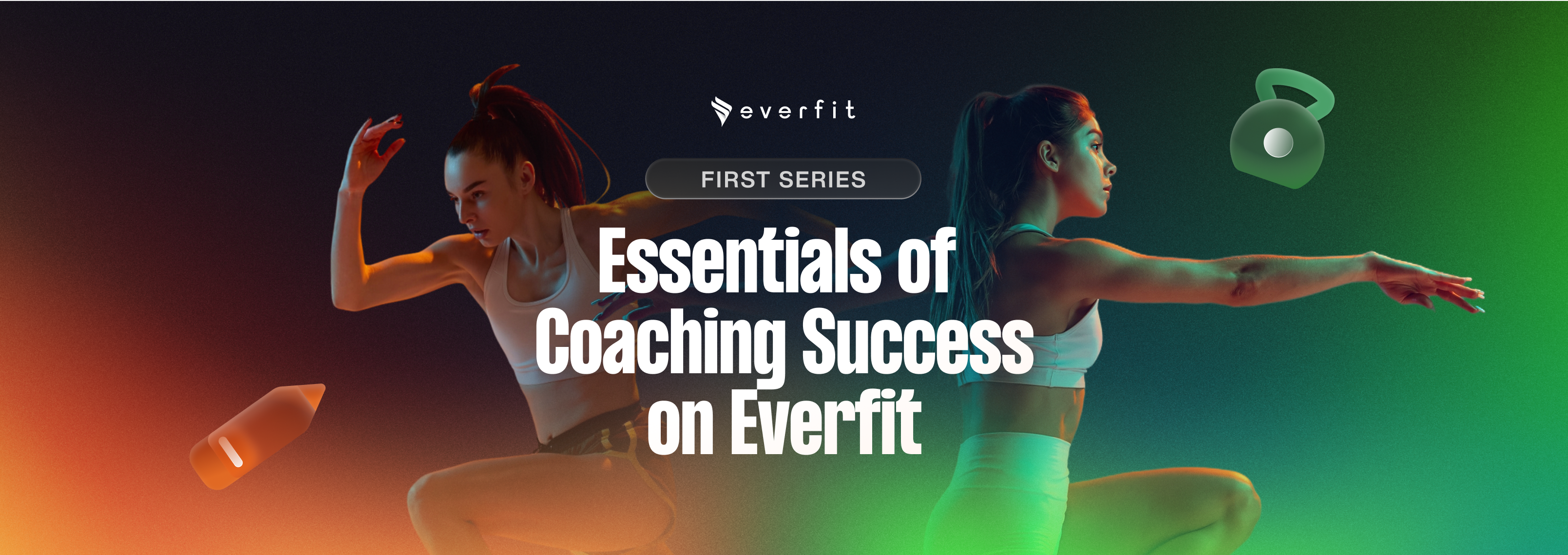 The First Series: Essentials of Coaching Success on Everfit